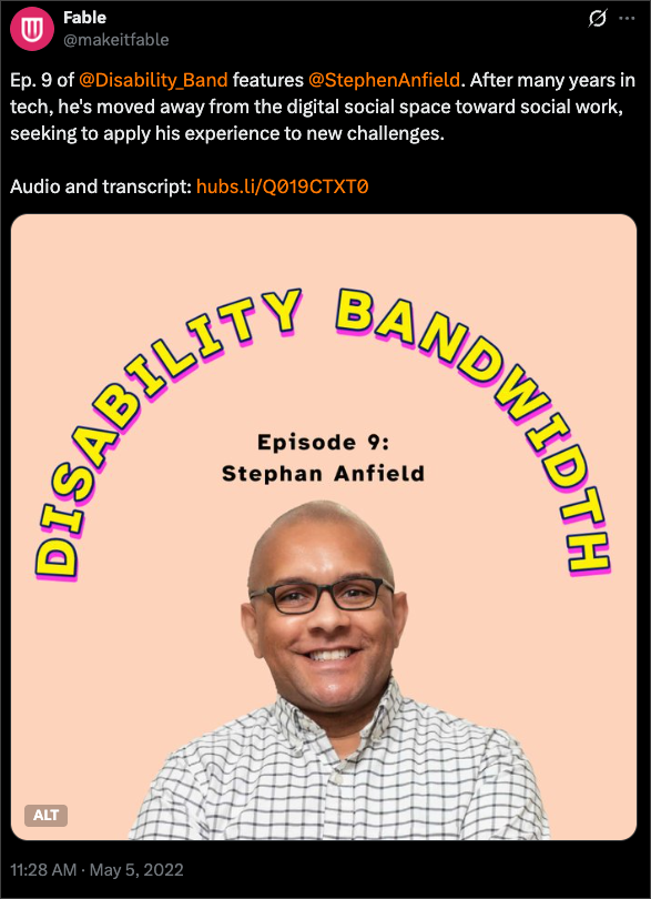 Screenshot of a tweet by Fable (@makeitfable) sharing the Disability Bandwidth podcast episode featuring Wilfred Stephen Anfield, showing 4 retweets and 5 likes.